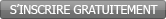 Inscription gratuite